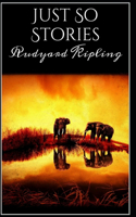 Just So Stories BY Rudyard Kipling
