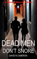Dead Men Don't Snore