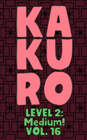 Kakuro Level 2: Medium! Vol. 16: Play Kakuro 14x14 Grid Medium Level Number Based Crossword Puzzle Popular Travel Vacation Games Japanese Mathematical Logic Similar