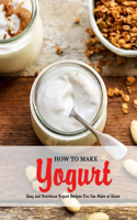 How to Make Yogurt