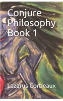 Conjure Philosophy Book 1