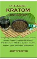 Intelligent Kratom Consumption