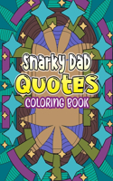Snarky Dad Quotes Coloring Book