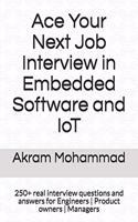 Ace Your Next Job Interview in Embedded Software and IoT