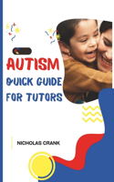Autism Quick Guide for Tutors