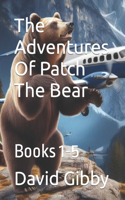 Adventures Of Patch The Bear