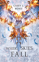 Where Skies Fall (Empyrean Edition)