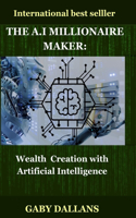 Millionaire Maker: Wealth creation with artificial intelligence