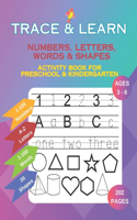 Trace & Learn: Numbers, Letters, Words and Shapes Tracing Activity Book for Preschool and Kindergarten Ages 3-6