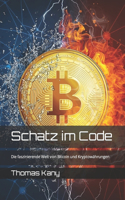 Schatz im Code: Die faszinierende Welt von Bitcoin und Kryptowährungen