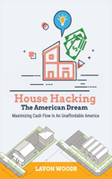 House Hacking The American Dream