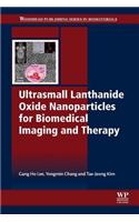 Ultrasmall Lanthanide Oxide Nanoparticles for Biomedical Imaging and Therapy