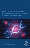 Era of Artificial Intelligence, Machine Learning, and Data Science in the Pharmaceutical Industry