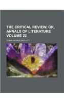 The Critical Review, Or, Annals of Literature Volume 22