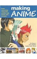 Making Anime: Create mesmerising manga-style animation with pencils, paint and pixels