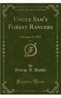 Uncle Sam's Forest Rangers, Vol. 7: February 18, 1932 (Classic Reprint): February 18, 1932 (Classic Reprint)