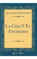 La Coja Y El Encogido (Classic Reprint)