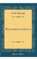 Recommencements (Classic Reprint)