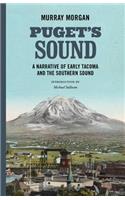 Puget's Sound: A Narrative of Early Tacoma and the Southern Sound