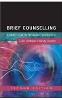 Brief Counselling: A Practical Integrative Approach