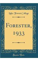 Forester, 1933 (Classic Reprint)