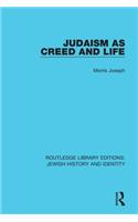 Judaism as Creed and Life