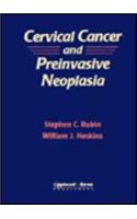 Cervical Cancer and Preinvasive Neoplasia