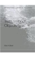 Truth Without Objectivity