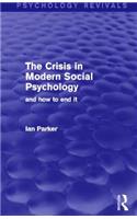 Crisis in Modern Social Psychology (Psychology Revivals)