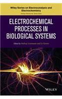 Electrochemical Processes in Biological Systems