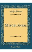 Misceláneas (Classic Reprint)