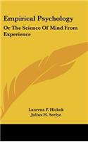 Empirical Psychology: Or The Science Of Mind From Experience