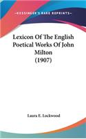 Lexicon Of The English Poetical Works Of John Milton (1907)