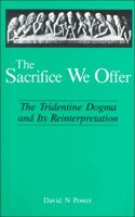 The Sacrifice We Offer: Tridentine Dogma and Its Reinterpretation