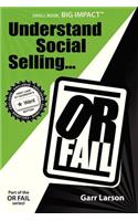 Understand Social Selling...or Fail