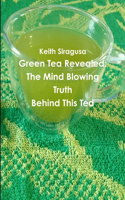 Green Tea Revealed