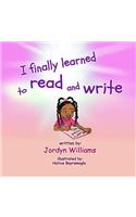 I finally Learned To Read And Write