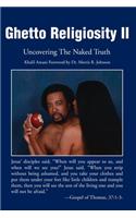 Ghetto Religiosity II: Uncovering the Naked Truth