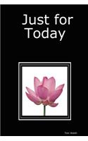 Just for Today