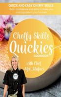 Cheffy Skills QUICKIES Cookbook: Confident Cooking