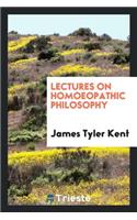 Lectures on Homoeopathic Philosophy
