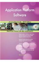 Application Platform Software A Complete Guide - 2019 Edition