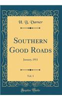 Southern Good Roads, Vol. 3: January, 1911 (Classic Reprint)