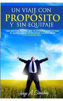 Un viaje con proposito y sin equipaje