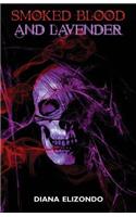 Smoked Blood and Lavender