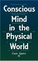 Conscious Mind in the Physical World