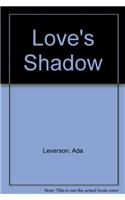 Love's Shadow