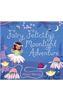 Fairy Felicity's Moonlight Adventure: (English)