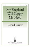 My Shepherd Will Supply My Need