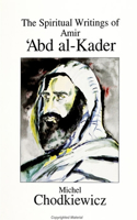 Spiritual Writings of Amir 'abd Al-Kader